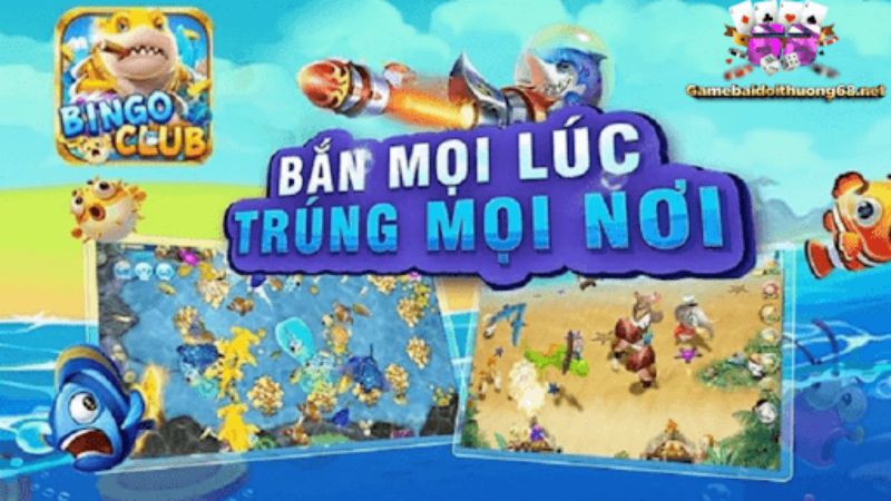 Bắn cá biển đại dương - bắn cá bingo club mọi lúc mọi nơi